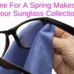 It Is Time For A Spring Makeover To Your Sunglass Collection It Is Time For A Spring Makeover To Your Sunglass Collection