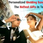 Personalized Wedding Sunglasses – The Hottest Gifts In Town Personalized Wedding Sunglasses – The Hottest Gifts In Town
