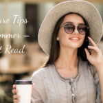 Eye Care Tips For Summer – Must Read