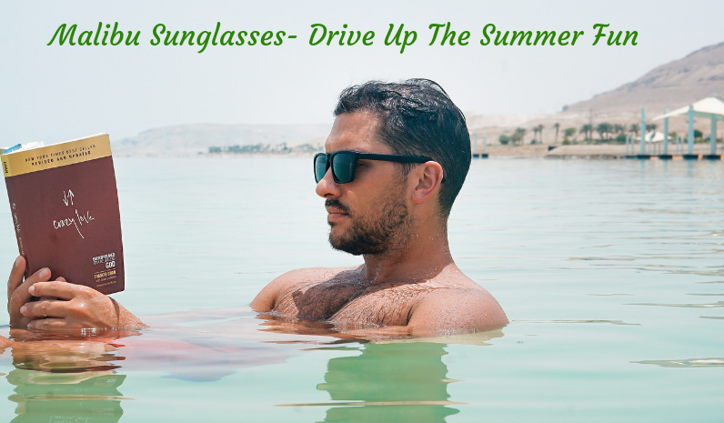 Malibu Sunglasses- Drive Up The Summer Fun