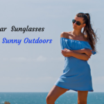 Popular Sunglasses For The Sunny Outdoors